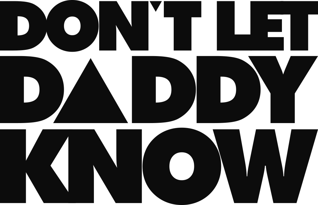 Don't Let Daddy Know